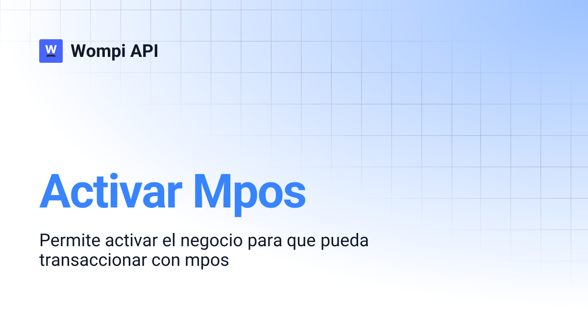 Activar Mpos | Wompi API